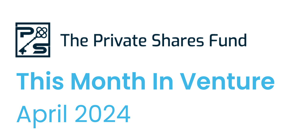 This Month in Venture – April 2024