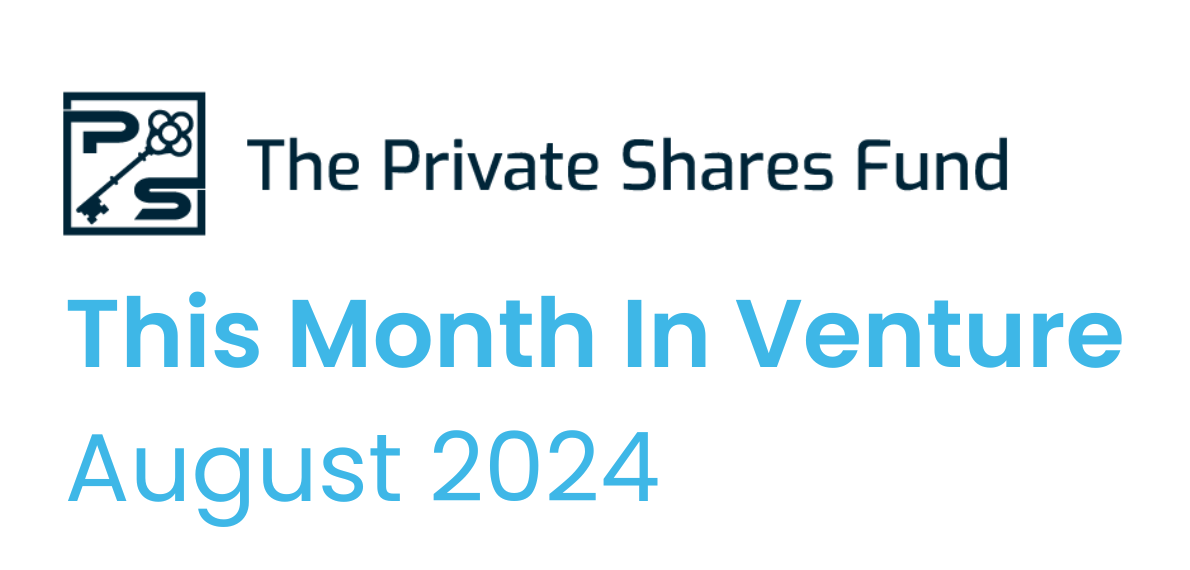 This Month in Venture - August 2024